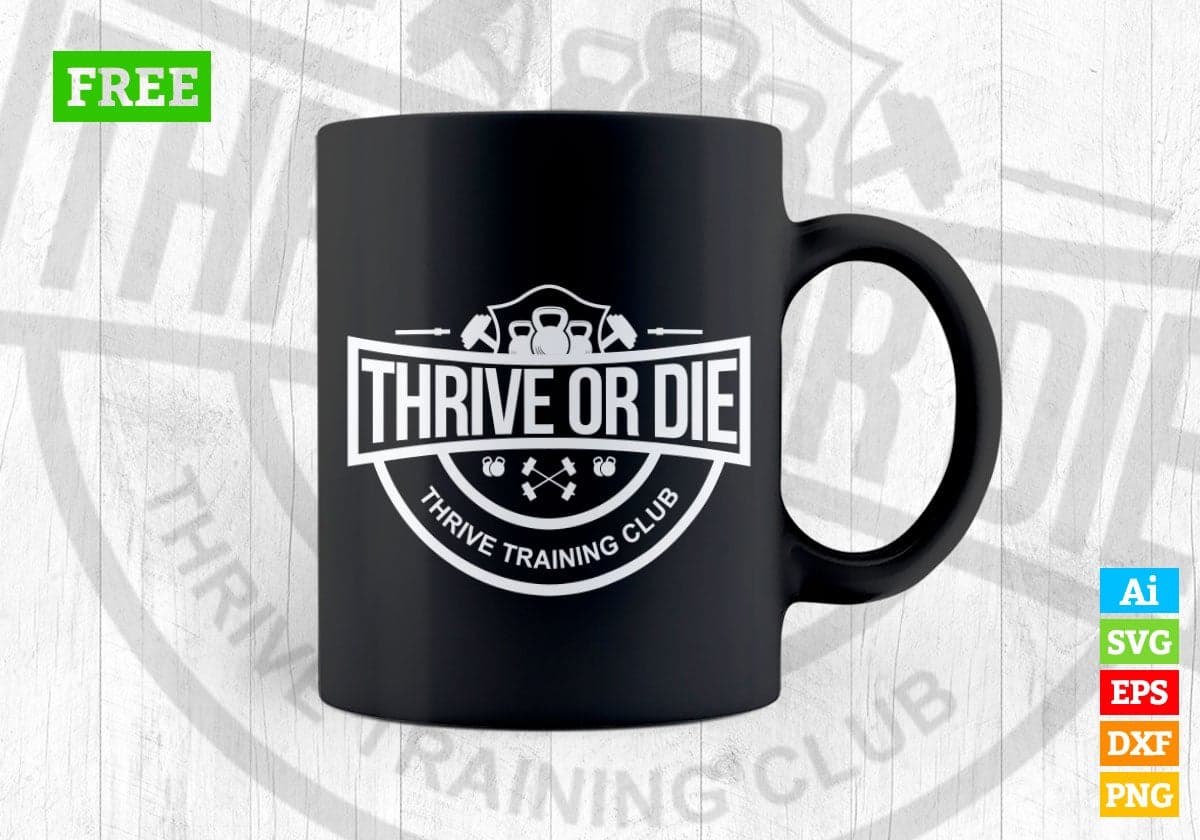 Free Thrive Or Die Thrive Training Club Vector T-shirt Design in Ai Svg Png Files