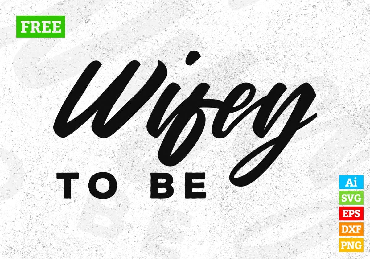 Free Wifey To Be Couples T shirt Design In Png Svg Cutting Printable Files