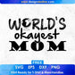 Free Worlds Okay Est Mom T shirt Design In Svg Png Cutting Printable Files