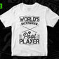 Free World's Okayest Pool player Vector T-shirt Design in Ai Svg Png Files