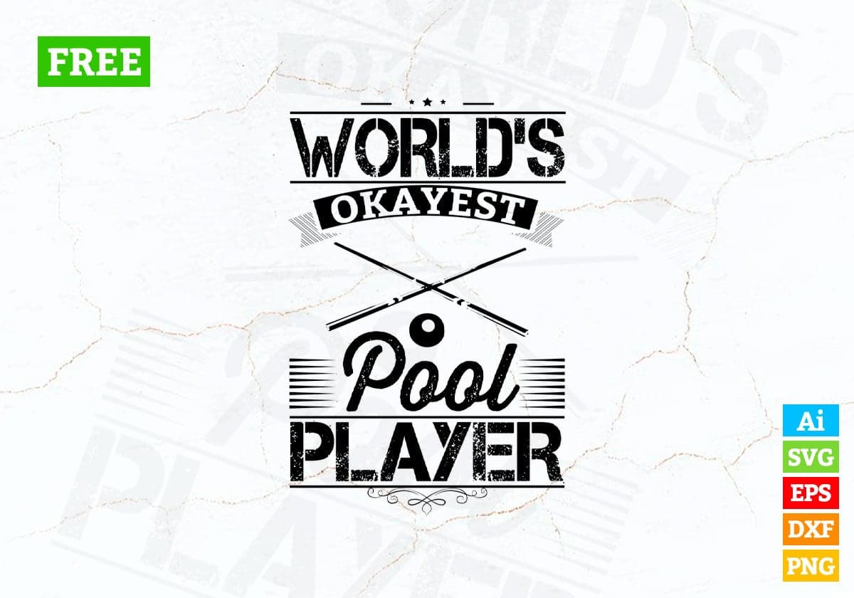 Free World's Okayest Pool player Vector T-shirt Design in Ai Svg Png Files