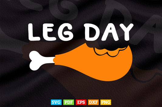 Fun Leg Day Thanksgiving Gifts Pilgrim Costume Turkey Day Svg Png Cut Files.