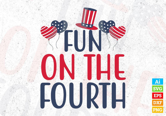 Fun On The Fourth T shirt Design In Svg Png Cutting Printable Files