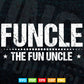Funcle The Fun Uncle Gifts Svg Png Cut Files.