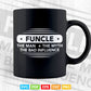 Funcle The Man Myth Bad Influence Father's Day Fun Uncle Svg T shirt Design.
