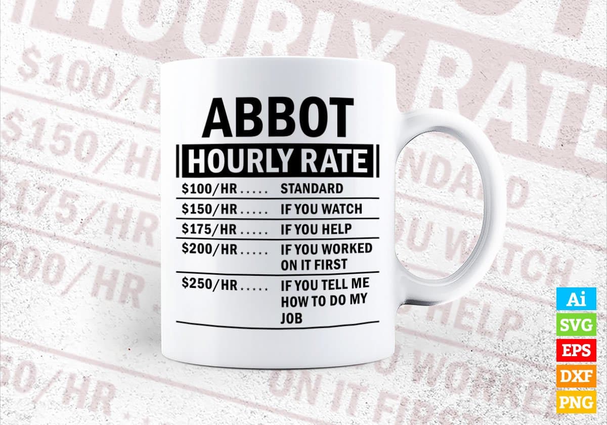 Funny Abbot Hourly Rate Editable Vector T-shirt Design in Ai Svg Files