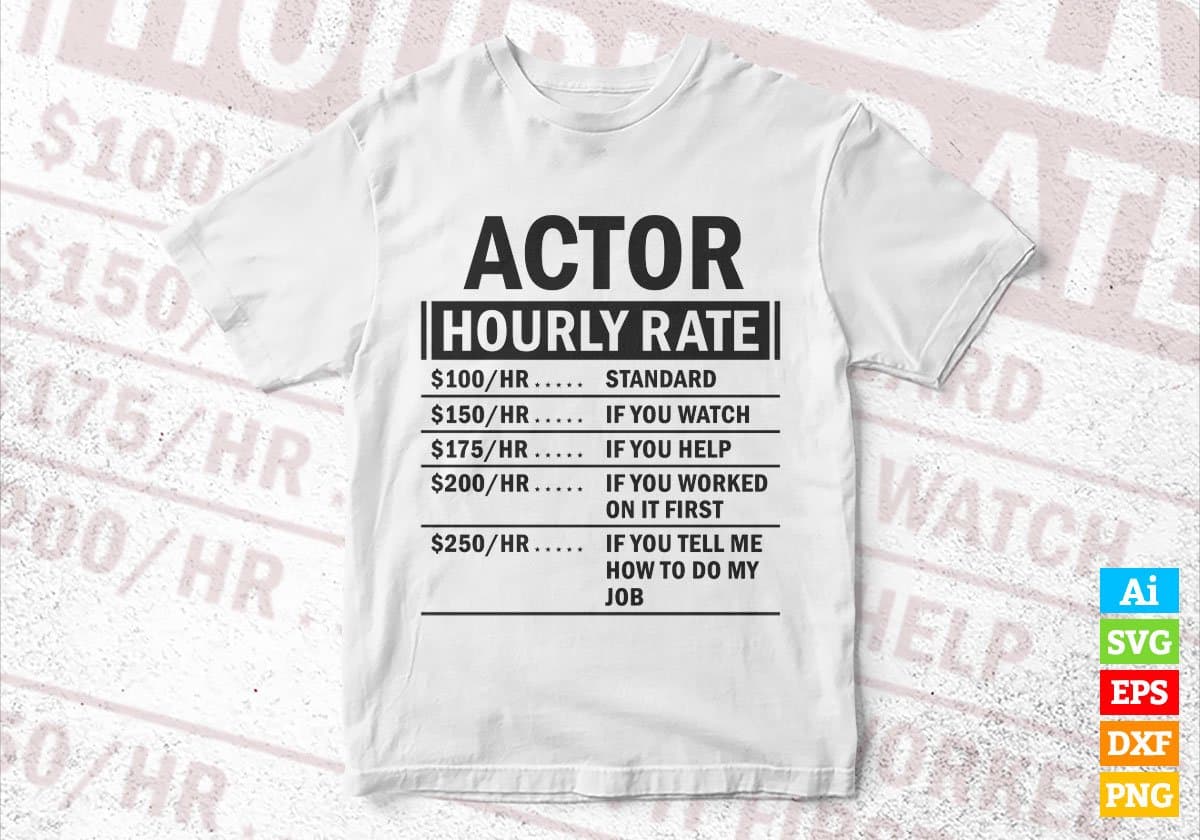 funny-actor-hourly-rate-vector-t-shirt-design-svg-files