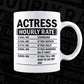 Funny Actress Hourly Rate Editable Vector T-shirt Design in Ai Svg Files