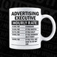 Funny Advertising Executive Hourly Rate Editable Vector T-shirt Design in Ai Svg Files