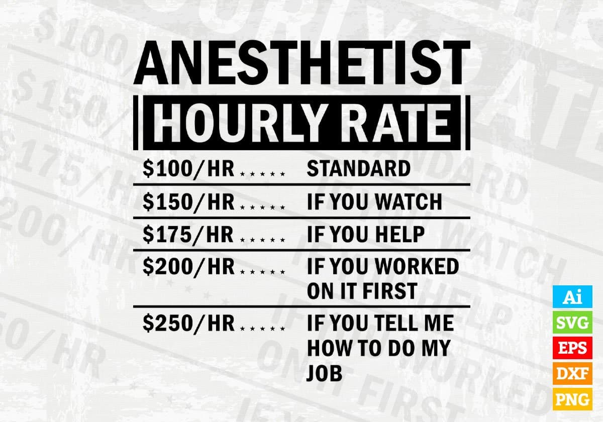 Funny Anesthetist Hourly Rate Editable Vector T-shirt Design in Ai Svg Files
