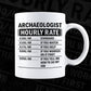 Funny Archaeologist Hourly Rate Editable Vector T-shirt Design in Ai Svg Files