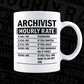 Funny Archivist Hourly Rate Editable Vector T-shirt Design in Ai Svg Files