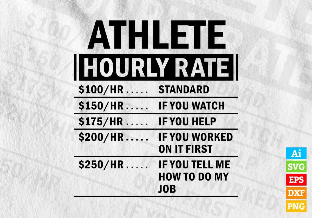 Funny Athlete Hourly Rate Editable Vector T-shirt Design in Ai Svg Files