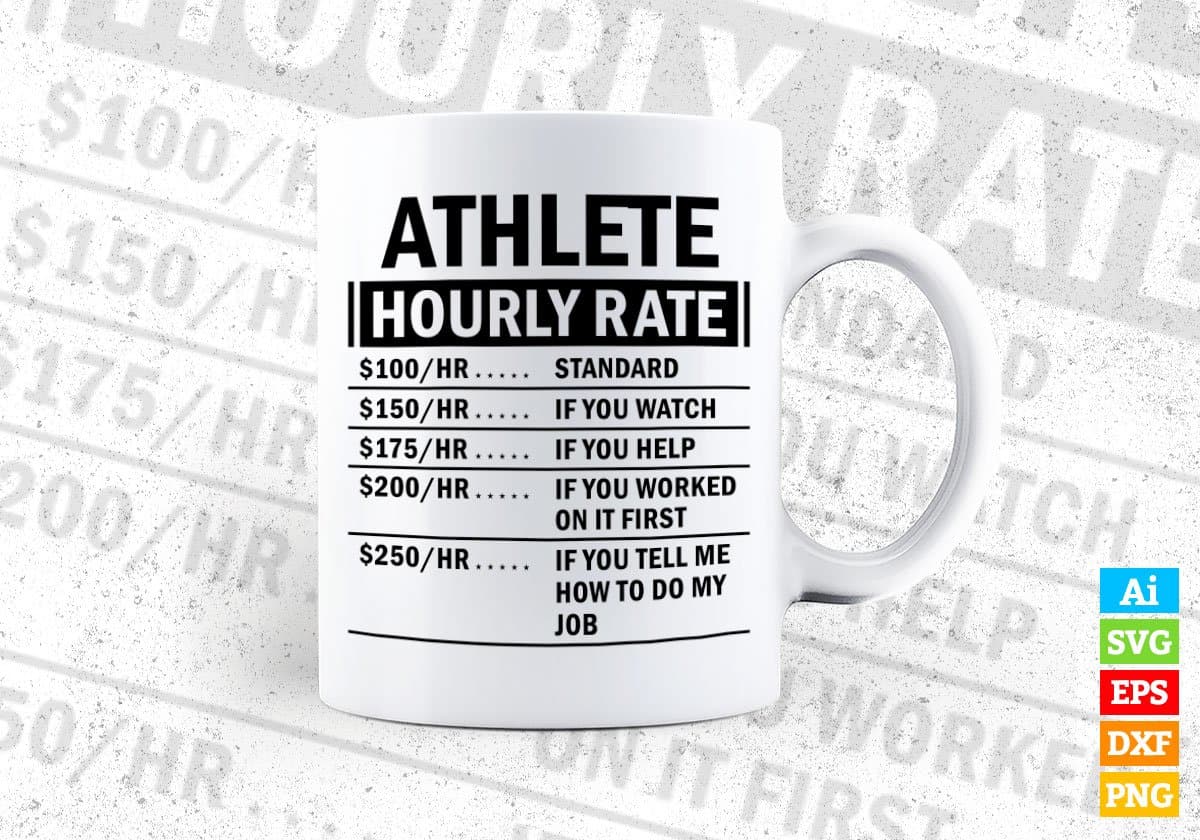 Funny Athlete Hourly Rate Editable Vector T-shirt Design in Ai Svg Files