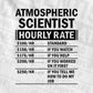 Funny Atmospheric Scientist Hourly Rate Editable Vector T-shirt Design in Ai Svg Files