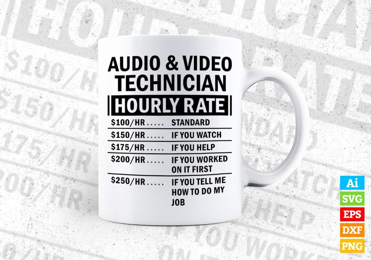 Funny Audio & Video Technician Hourly Rate Editable Vector T-shirt Design in Ai Svg Files