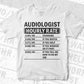 Funny Audiologist Hourly Rate Editable Vector T-shirt Design in Ai Svg Files