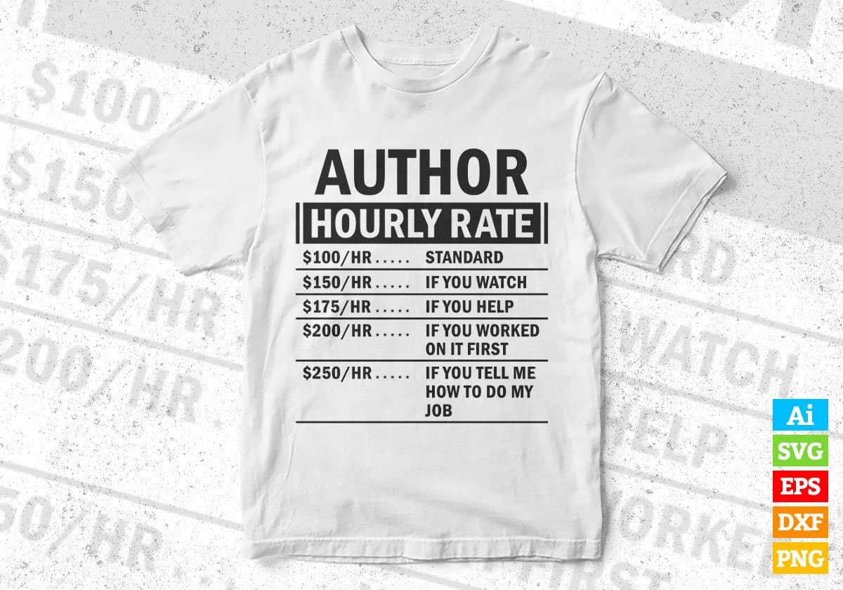 Funny Author Hourly Rate Editable Vector T-shirt Design in Ai Svg Files
