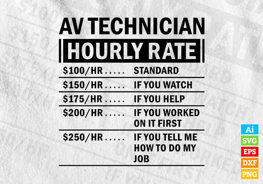 Funny Av Technician Hourly Rate Editable Vector T-shirt Design in Ai Svg Files