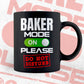 Funny Baker Mode On Please Do Not Disturb Editable Vector T-shirt Designs Png Svg Files