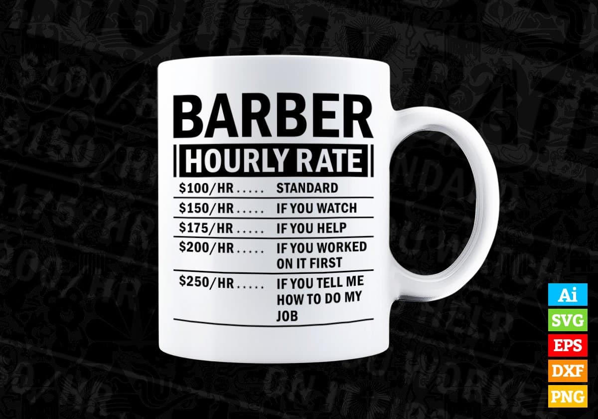 Funny Barber Hourly Rate Editable Vector T-shirt Design in Ai Svg Files