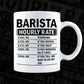 Funny Barista Hourly Rate Editable Vector T-shirt Design in Ai Svg Files