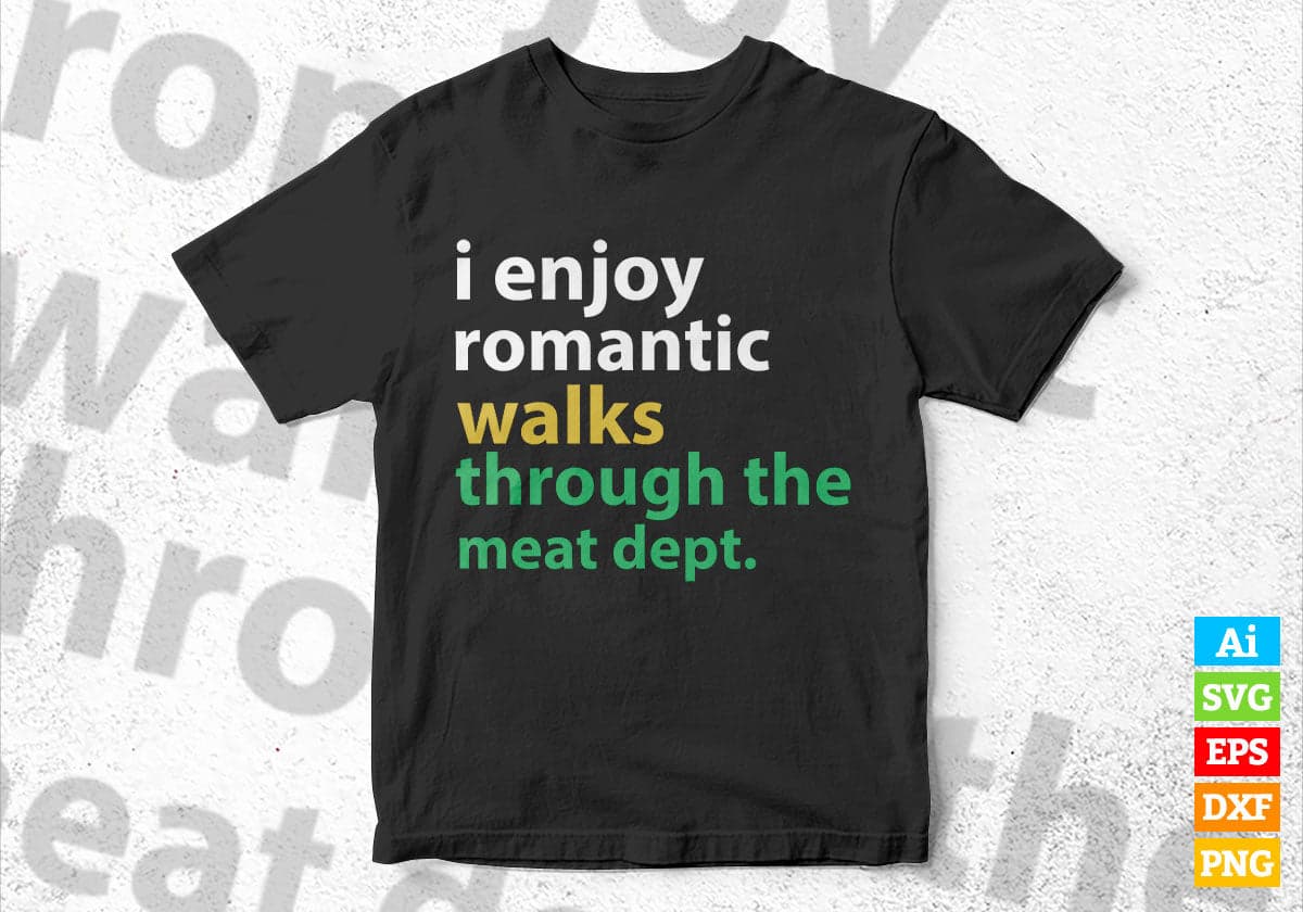 Funny BBQ Romantic Walks Meat Dept Meat Smoking Editable Vector T shirt Design in Ai Png Svg Files.