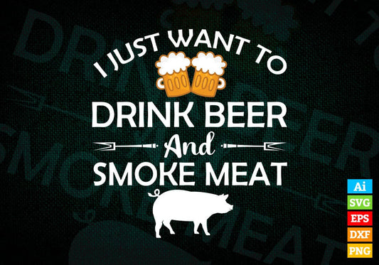 Funny BBQ Shirt Drink Beer Smoke Meat Grill Editable Vector T shirt Design in Ai Png Svg Files.