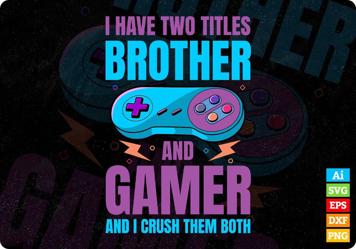 Funny Brother and Gamer Vintage Video Games Gift For Boy Son Editable T-Shirt Design in Svg Cut Files