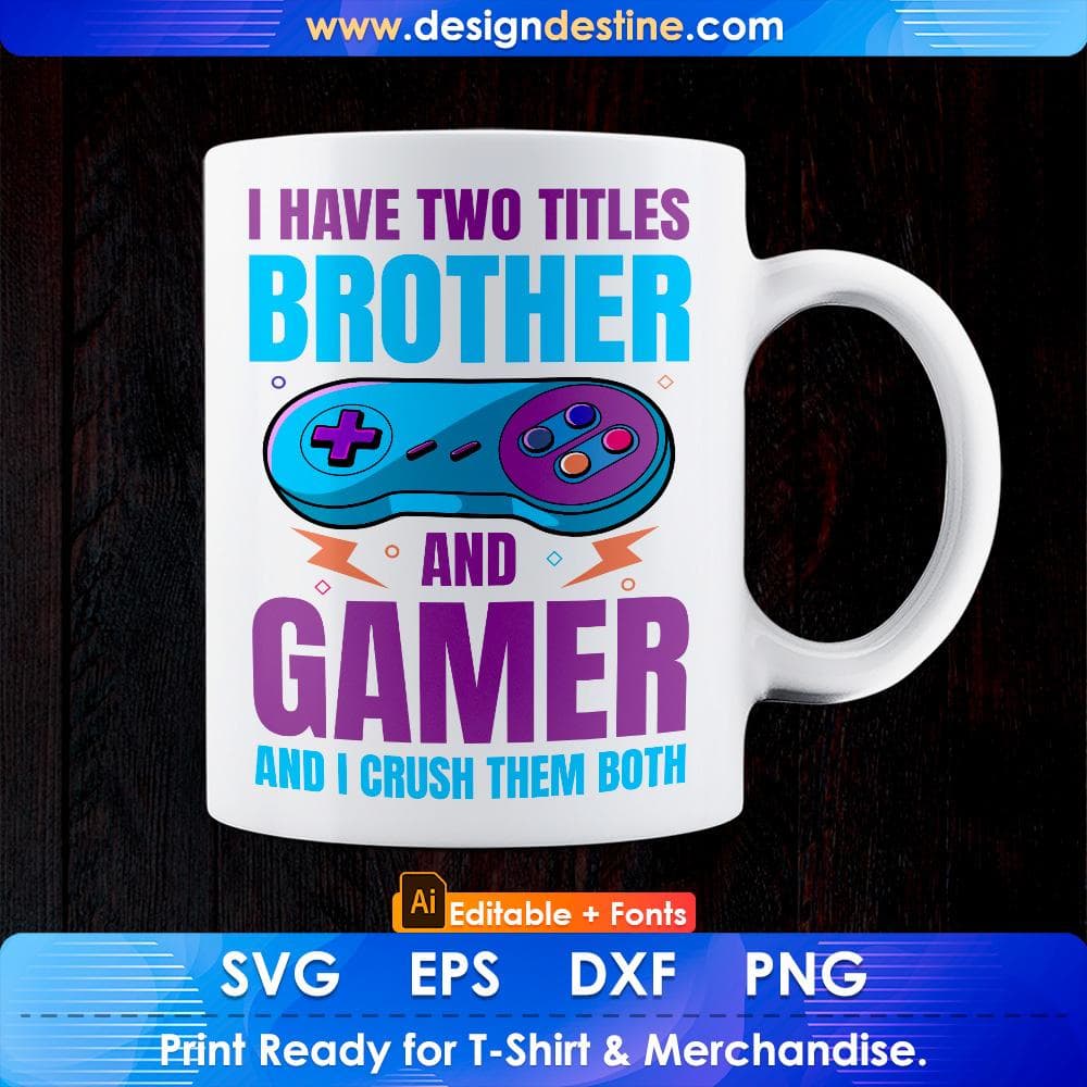 Funny Brother and Gamer Vintage Video Games Gift For Boy Son Editable T-Shirt Design in Svg Cut Files