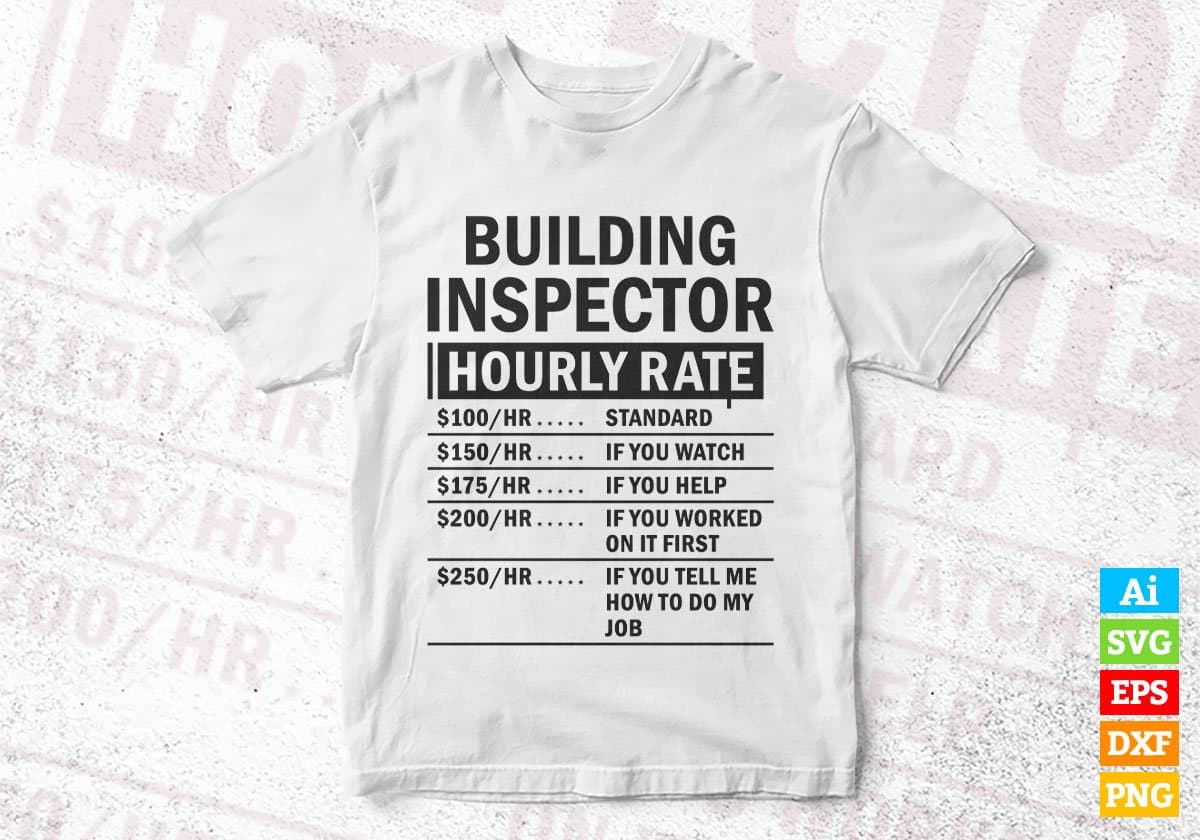 Funny Building Inspector Hourly Rate Editable Vector T-shirt Design in Ai Svg Files