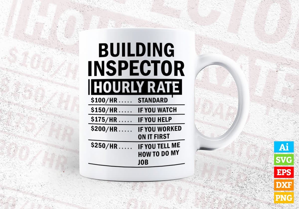 Funny Building Inspector Hourly Rate Editable Vector T-shirt Design in Ai Svg Files