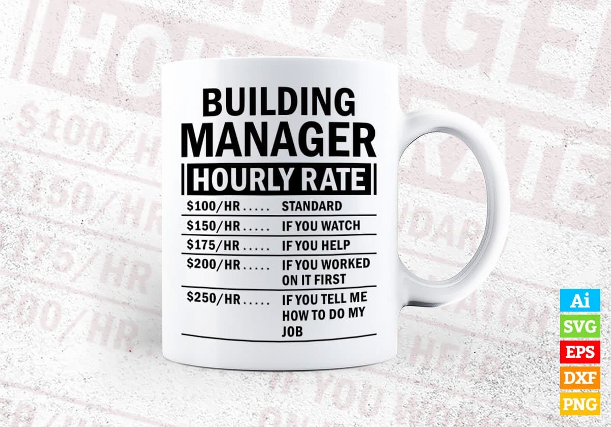 Funny Building Manager Hourly Rate Editable Vector T-shirt Design in Ai Svg Files