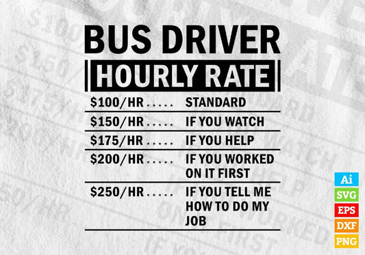 Funny Bus Driver Hourly Rate Editable Vector T-shirt Design in Ai Svg Files