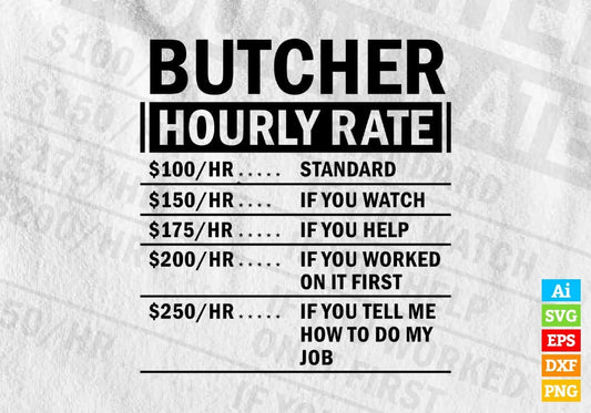 Funny Butcher Hourly Rate Editable Vector T-shirt Design in Ai Svg Files