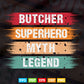 Funny Butcher Superhero Myth Legend Svg Cricut Files.