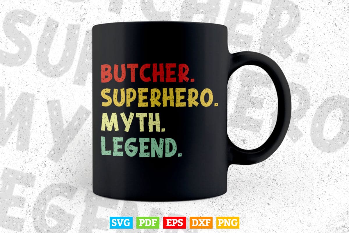 Funny Butcher Superhero Myth Legend Svg Cutting Printable Digital Files.