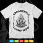 Funny Camping I Camp Now Gifts Svg T shirt Design.