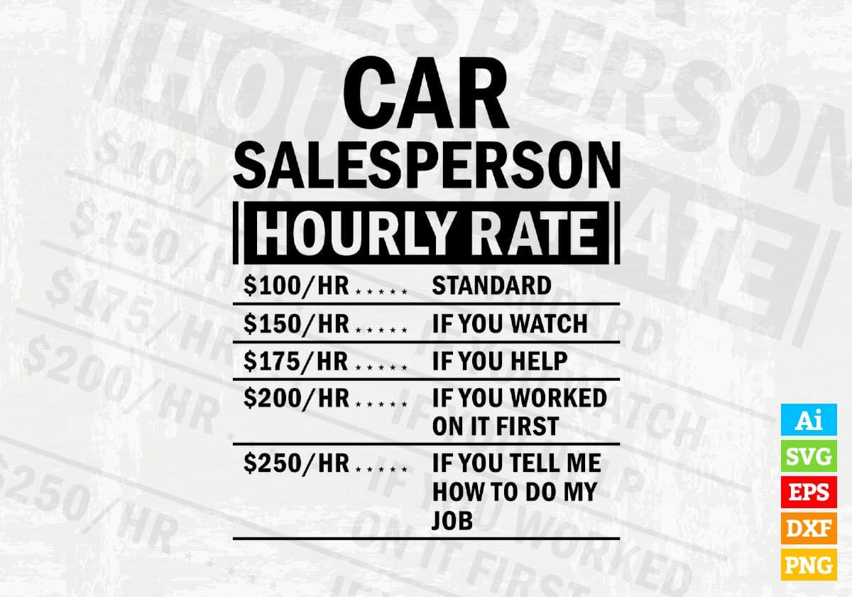 Funny Car Salesperson Hourly Rate Editable Vector T-shirt Design in Ai Svg Files