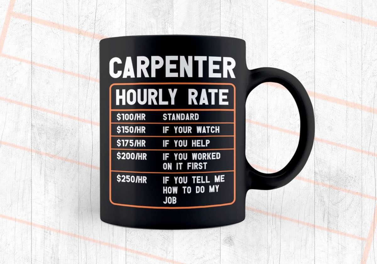 Funny Carpenter Hourly Rate Editable Vector T shirt Design In Svg Png Printable Files