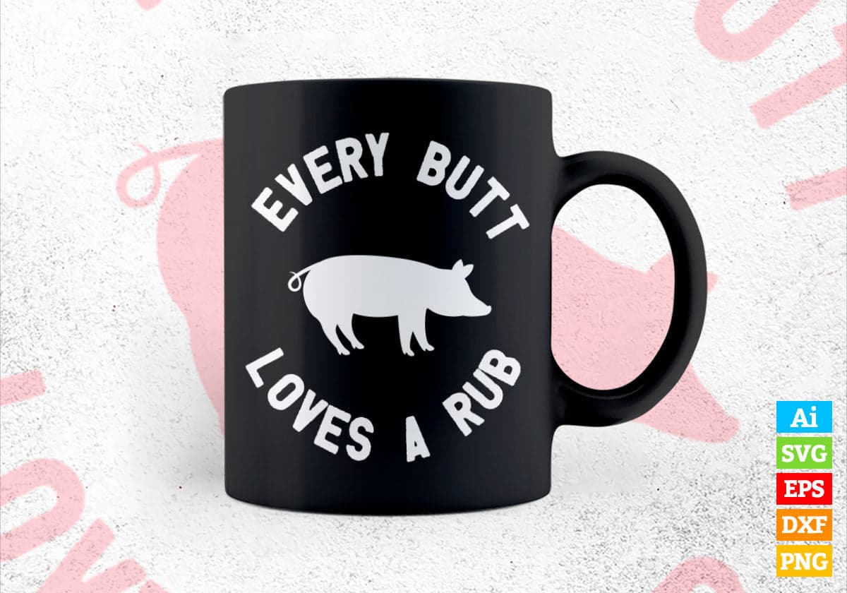 Funny Chef BBQ Grilling Smoking Every But loves A Rub Editable Vector T shirt Design in Ai Png Svg Files.