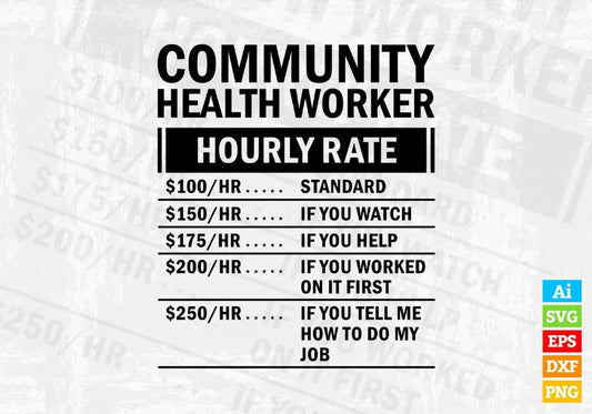 Funny Community Health Worker Hourly Rate Editable Vector T-shirt Design in Ai Svg Files