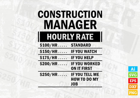 Funny Construction Manager Hourly Rate Editable Vector T-shirt Design in Ai Svg Files