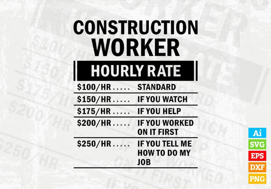 Funny Construction Worker Hourly Rate Editable Vector T-shirt Design in Ai Svg Files