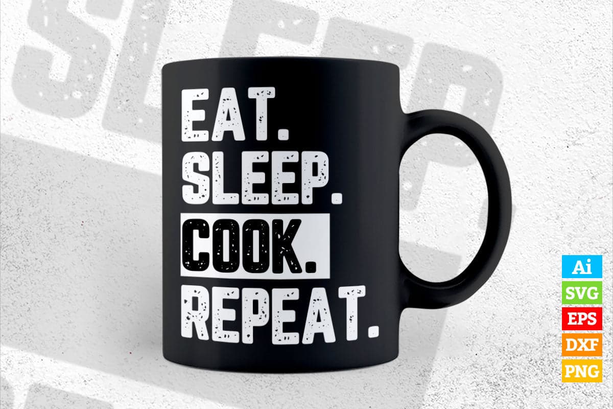 Funny Cooking Eat Sleep Cook Repeat T shirt Design Ai Png Svg Cricut Files