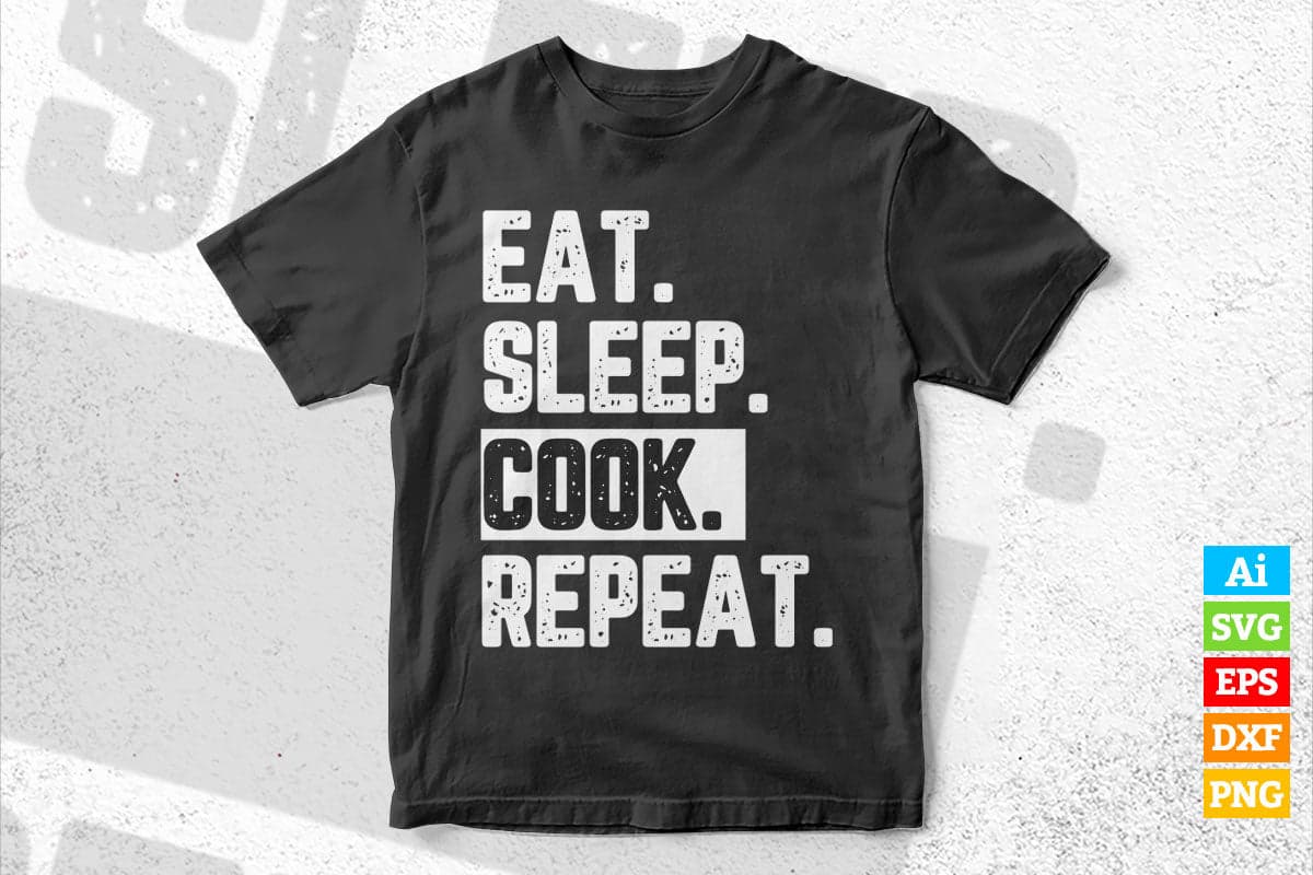 Funny Cooking Eat Sleep Cook Repeat T shirt Design Ai Png Svg Cricut Files