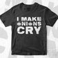 Funny Cooking I Make Onions Cry T shirt Design Ai Png Svg Cricut Files