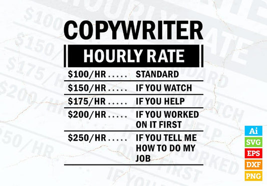 Funny Copywriter Hourly Rate Editable Vector T-shirt Design in Ai Svg Files