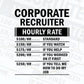 Funny Corporate Recruiter Hourly Rate Editable Vector T-shirt Design in Ai Svg Files