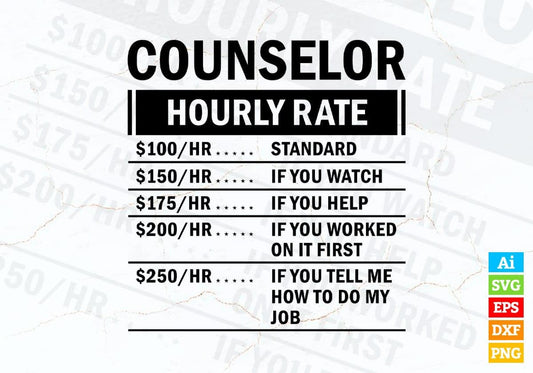 Funny Counselor Hourly Rate Editable Vector T-shirt Design in Ai Svg Files